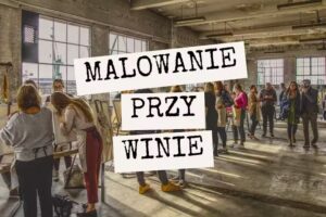 Wino Grono Art malowanie przy winie