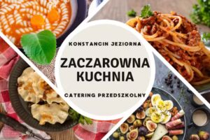 Zaczarowana Kuchnia – catering przedszkolny